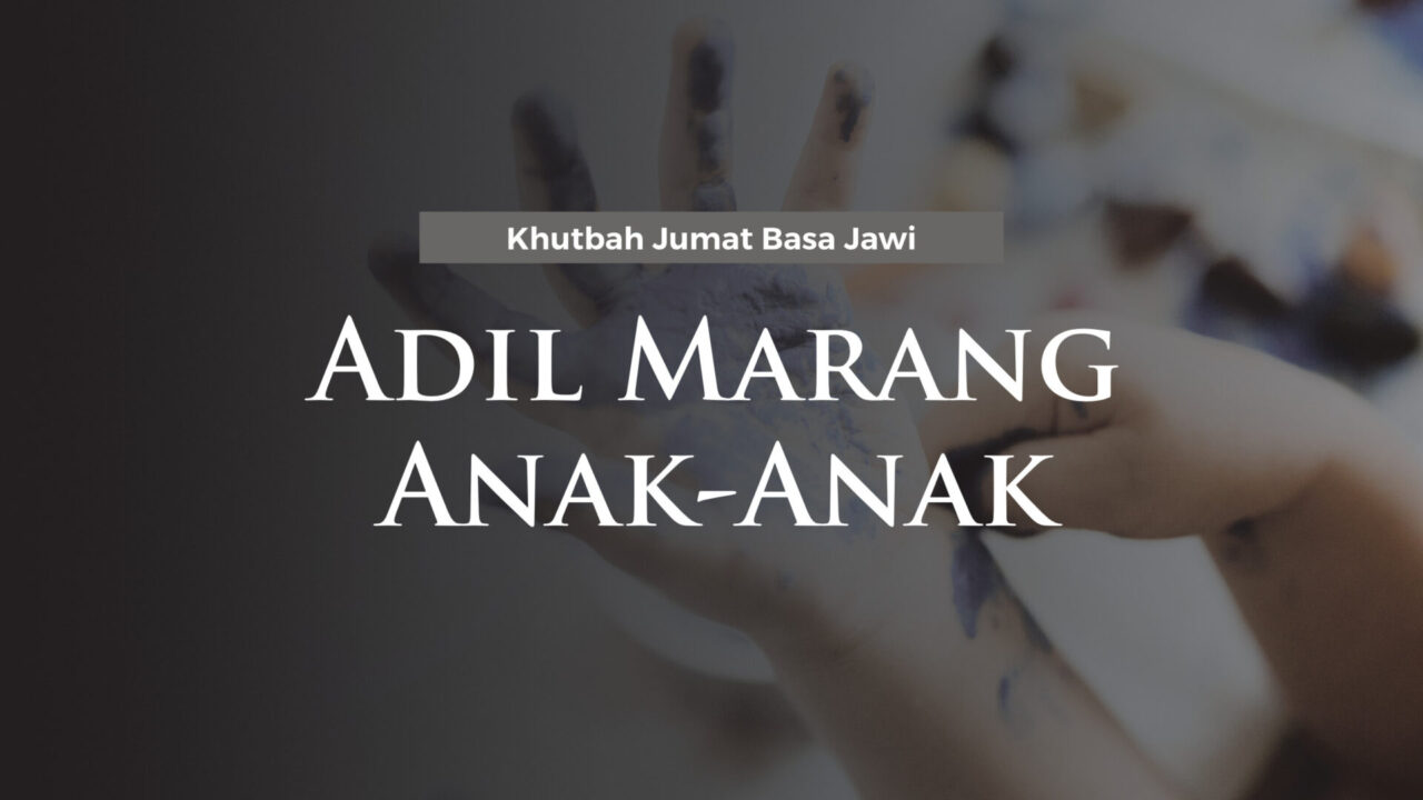 Adil marang anak anak